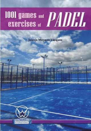 Knjiga 1001 games and exercises of padel Juanjo Moyano Vázquez