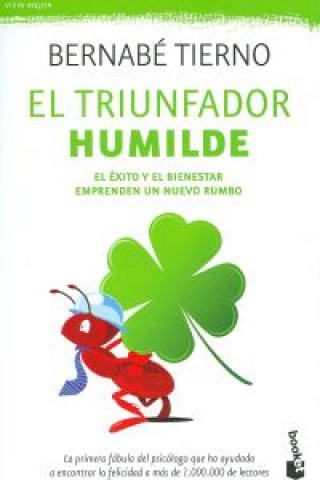 Kniha El triunfador humilde: El éxito y el bienestar emprenden un nuevo rumbo BERNABE TIERNO