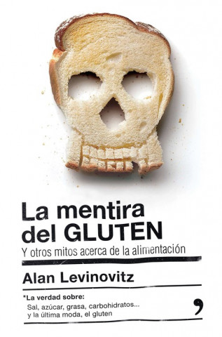 Carte La mentira del gluten ALAN LEVINOVITZ