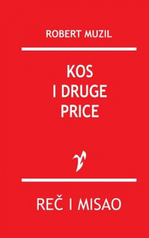 Carte Kos: I Druge Price Robert Muzil