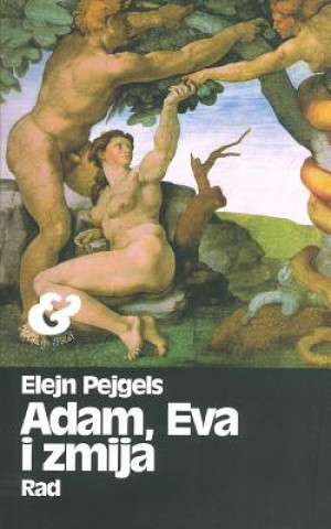 Könyv Adam, Eva I Zmija Elejn Pejgels