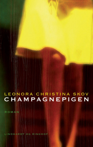 Kniha Champagnepigen Leonora Christina Skov