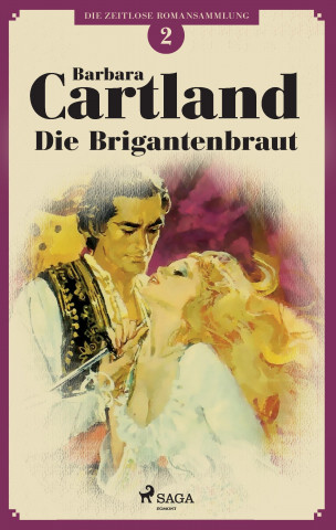 Kniha Die Brigantenbraut Barbara Cartland