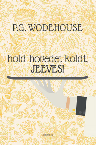Kniha Hold hovedet koldt, Jeeves P G Wodehouse