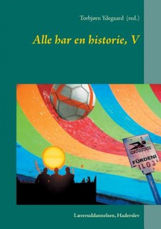 Книга Alle har en historie, V Torbjorn Ydegaard