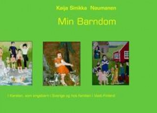 Könyv Min Barndom Kaija Sinikka Naumanen
