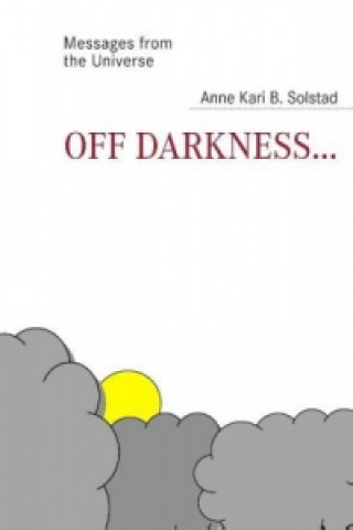 Kniha Off darkness... Anne Kari B. Solstad
