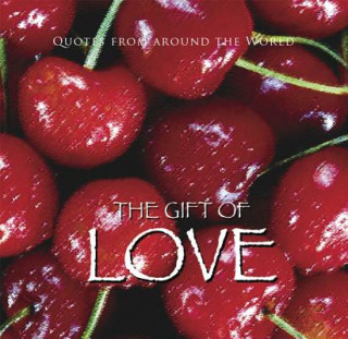 Книга The Gift of Love (Quotes) Ben Alex