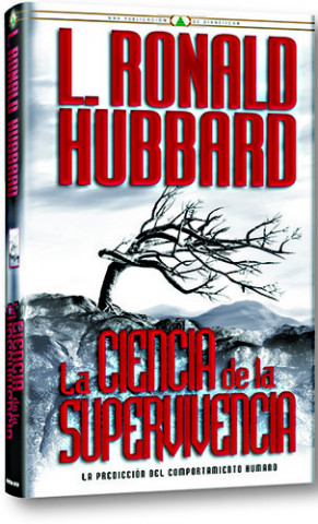 Kniha CIENCIA DE LA SUPERVIVENCIA, LA. PREDICCION DEL COMPORTAMIENTO HUMANO. L. RONALD HUBBARD