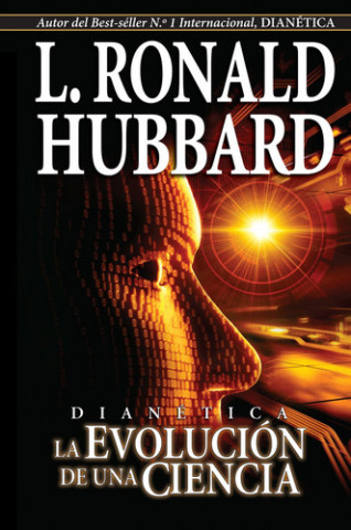 Kniha DIANETICA. LA EVOLUCION(LIBRO) DE UNA CIENCIA. L. RONALD HUBBARD
