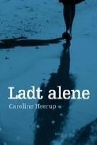 Book Ladt Alene Caroline Heerup