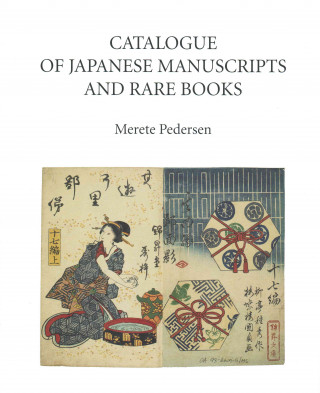 Kniha Catalogue of Japanese Manuscripts and Rare Books Merete Pedersen