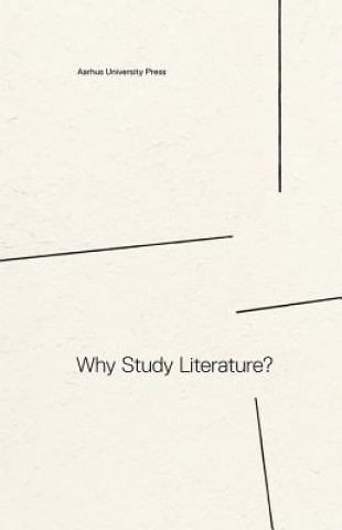 Carte Why Study Literature? Rikke Kragelund