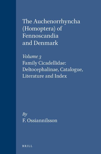 Книга The Auchenorrhyncha (Homoptera) of Fennoscandia and Denmark, Volume 3. Family Cicadellidae: Deltocephalinae, Catalogue, Literature and Index Ossiannilsson