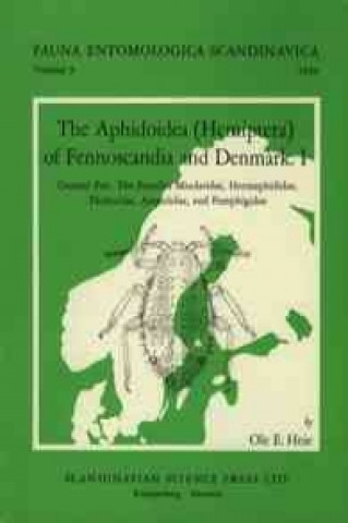 Kniha The Aphidoidea (Hemiptera) of Fennoscandia and Denmark, Volume 1. General Part. the Families Mindaridae, Hormaphididae, Thelaxidae, Anoeciidae, and Pe Ole E. Heie