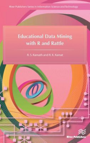 Kniha Educational Data Mining with R and Rattle R. S. Kamath