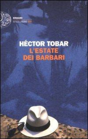 Kniha L'estate dei barbari Héctor Tobar