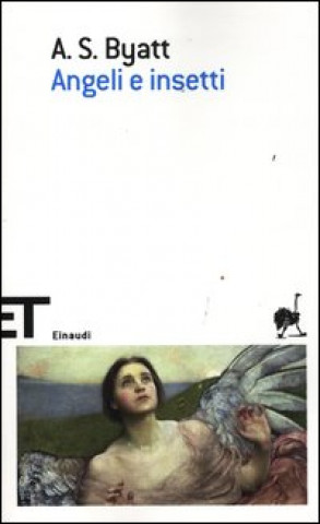Knjiga Angeli e insetti Antonia S. Byatt