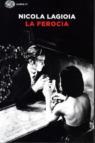 Knjiga La ferocia Nicola Lagioia
