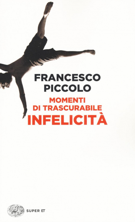 Kniha Momenti di trascurabile infelicita Francesco Piccolo