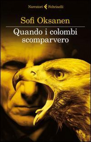 Knjiga Quando i colombi scomparvero Sofi Oksanen