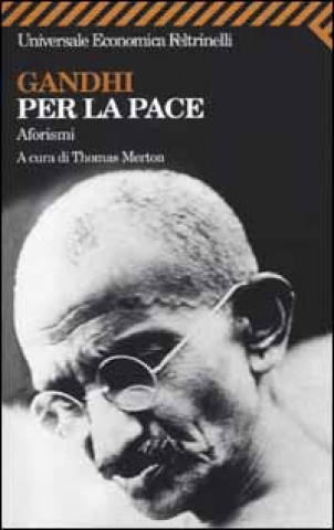 Könyv Gandhi per la pace. Aforismi T. Merton