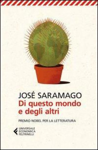 Könyv Di questo mondo e degli altri José Saramago