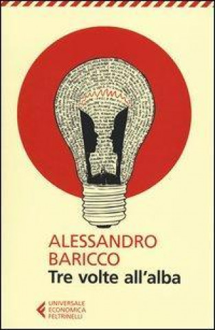 Könyv Tre volte all'alba Alessandro Baricco