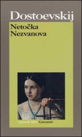 Kniha Netocka Nezvanova Fëdor Dostoevskij