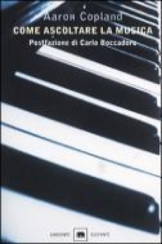 Könyv Come ascoltare la musica Aaron Copland