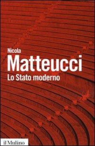 Könyv Lo stato moderno Nicola Matteucci
