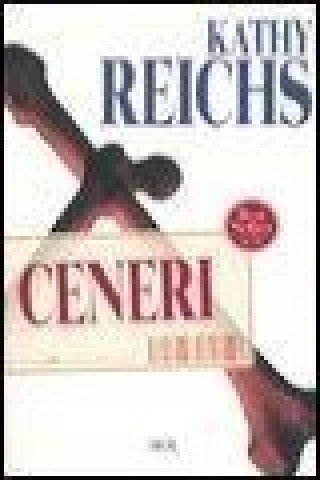 Buch Ceneri Kathy Reichs
