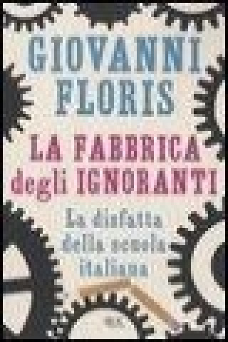 Książka La fabbrica degli ignoranti Giovanni Floris