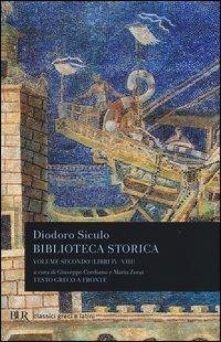 Kniha Biblioteca storica. Testo greco a fronte Diodoro Siculo