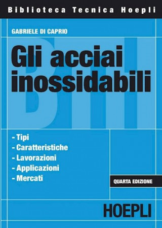 Könyv Gli acciai inossidabili Gabriele Di Caprio