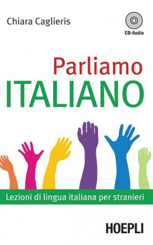 Könyv Parliamo italiano + CD CAGLIERIS CHIARA