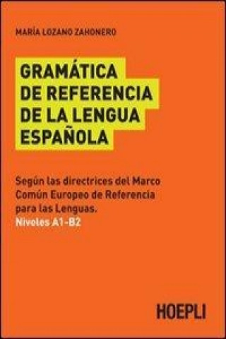 Könyv Gramatica de referencia de la lengua espanola Maria Lozano Zahonero