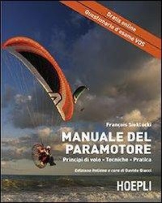 Kniha Il manuale del paramotore. Principi di volo. Tecniche. Pratica François Sieklucki
