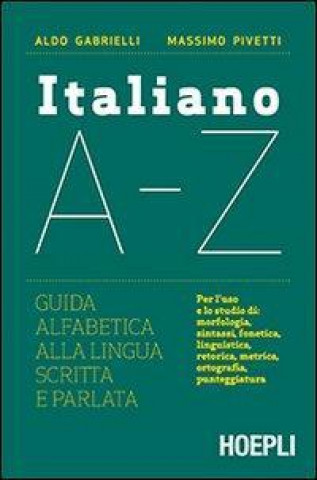 Kniha Italiano A-Z. Guida alfabetica alla lingua scritta e parlata Aldo Gabrielli