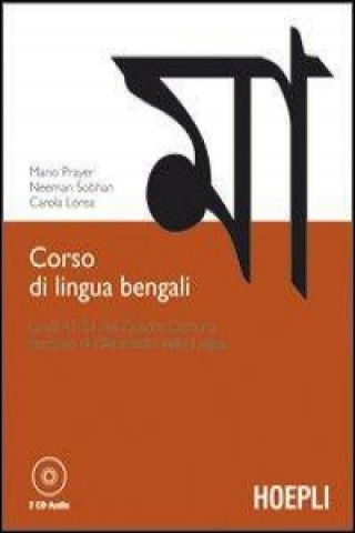 Könyv Corso di lingua bengali. Livelli A1-B1 del quadro comune europeo di riferimento delle lingue. Con 2 CD Audio Carola Lorea