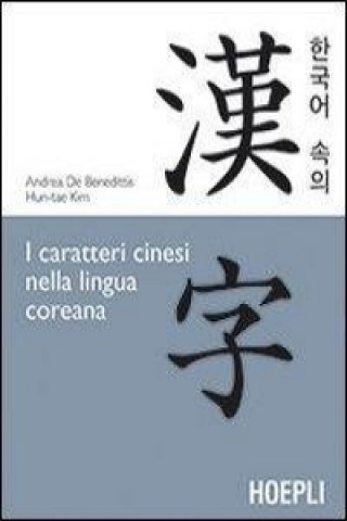 Könyv I caratteri cinesi nella lingua coreana Andrea De Benedittis