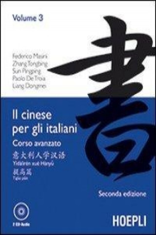 Kniha Il cinese per gli italiani. Corso avanzato Masini