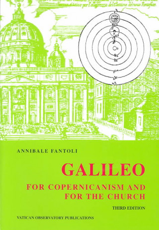 Kniha Galileo: For Copernicanism and for the Church, Third Edition (Revised and Extended) Annibale Fantoli