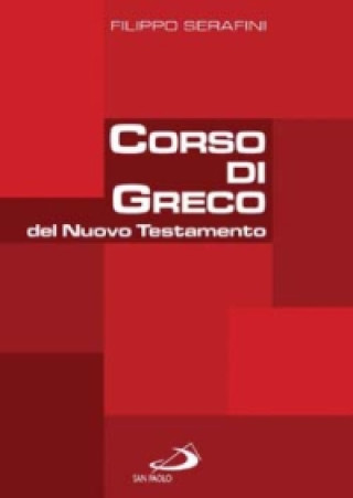 Könyv Corso di greco del Nuovo Testamento Filippo Serafini