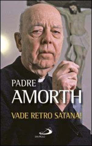 Book Vade retro Satana! Gabriele Amorth