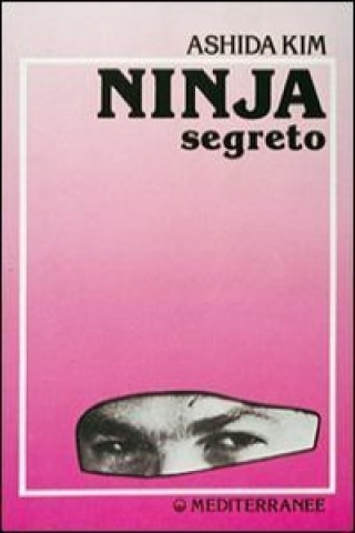 Kniha Ninja segreto Ashida Kim