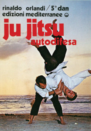 Buch Ju-jitsu autodifesa Rinaldo Orlandi
