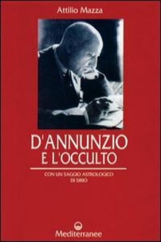 Knjiga D'Annunzio e l'occulto Attilio Mazza