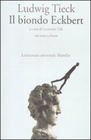 Knjiga Il biondo Eckbert. Testo tedesco a fronte Ludwig Tieck
