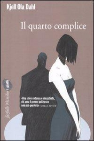 Knjiga Il quarto complice Kjell O. Dahl